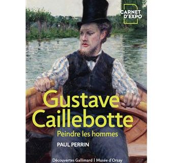 Gustave Caillebotte – Peindre les hommes