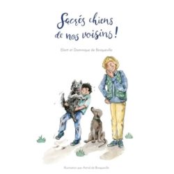 Sacrés chiens de nos voisins!